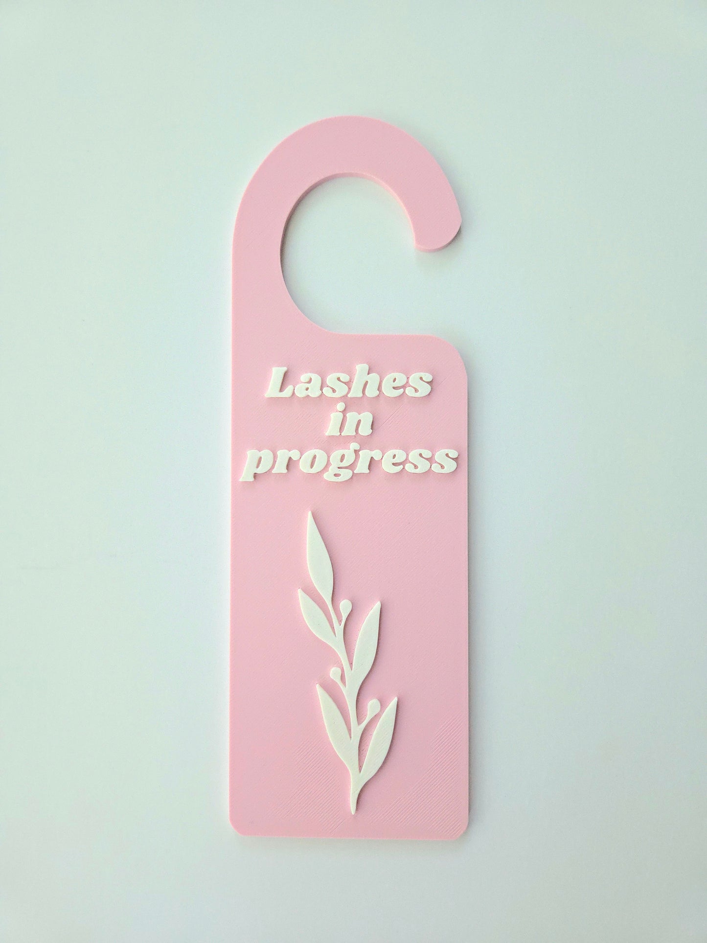 Lashes In Progress Door Hanger