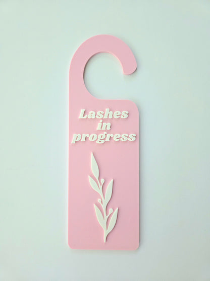 Lashes In Progress Door Hanger