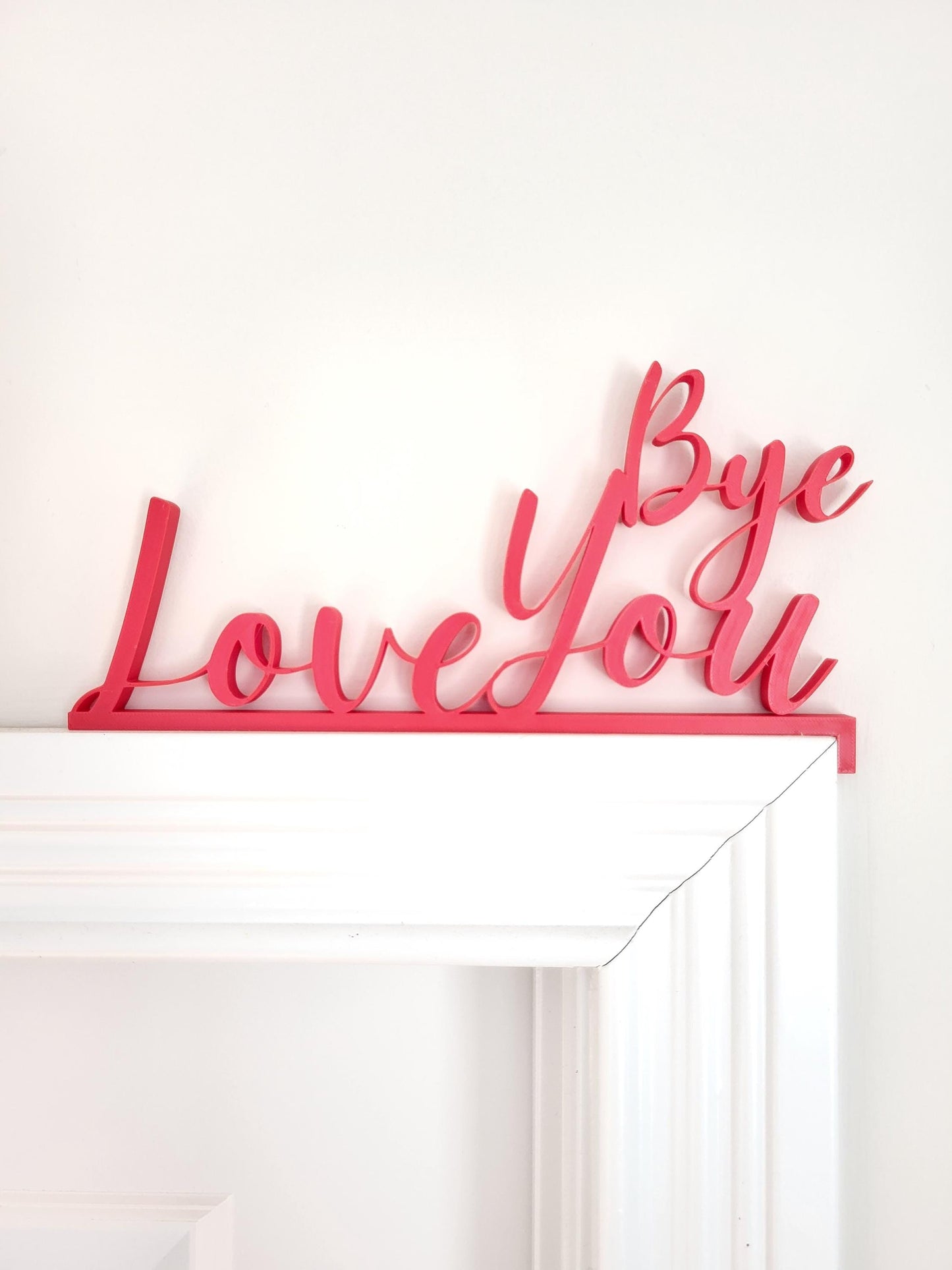 Love You Bye Door Topper, Door Corner, Door Sign, Hallway Decor, Entryway Decor, Shelf decor, Wall Decor, Door Decoration, Valentine's Day