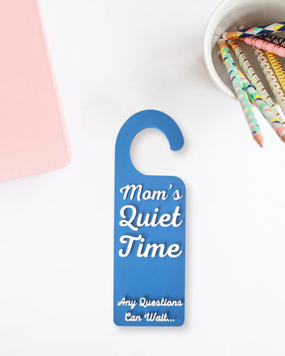 Mom's Quiet Time Any Questions Can Wait Door Hanger Do Not Disturb Sign, Door Sign, Privacy Signage, Door Handle Sign, Mother's Day Gift,